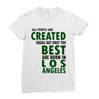 Born In Los Angeles Ladies Fitted T-shirt | Artistshot