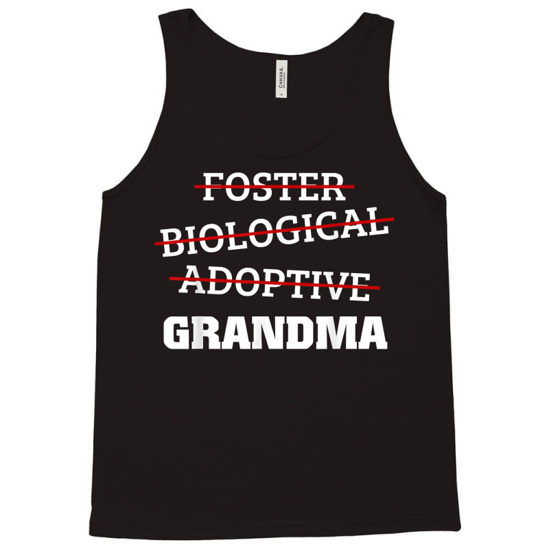 Biological Adoptive Foster Grandma Adoption Family Gift Tank Top by MarthaKartchner | Artistshot