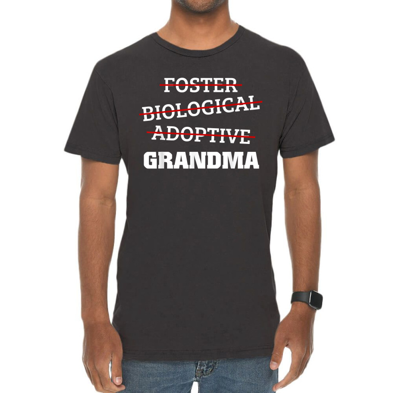 Biological Adoptive Foster Grandma Adoption Family Gift Vintage T-Shirt by MarthaKartchner | Artistshot