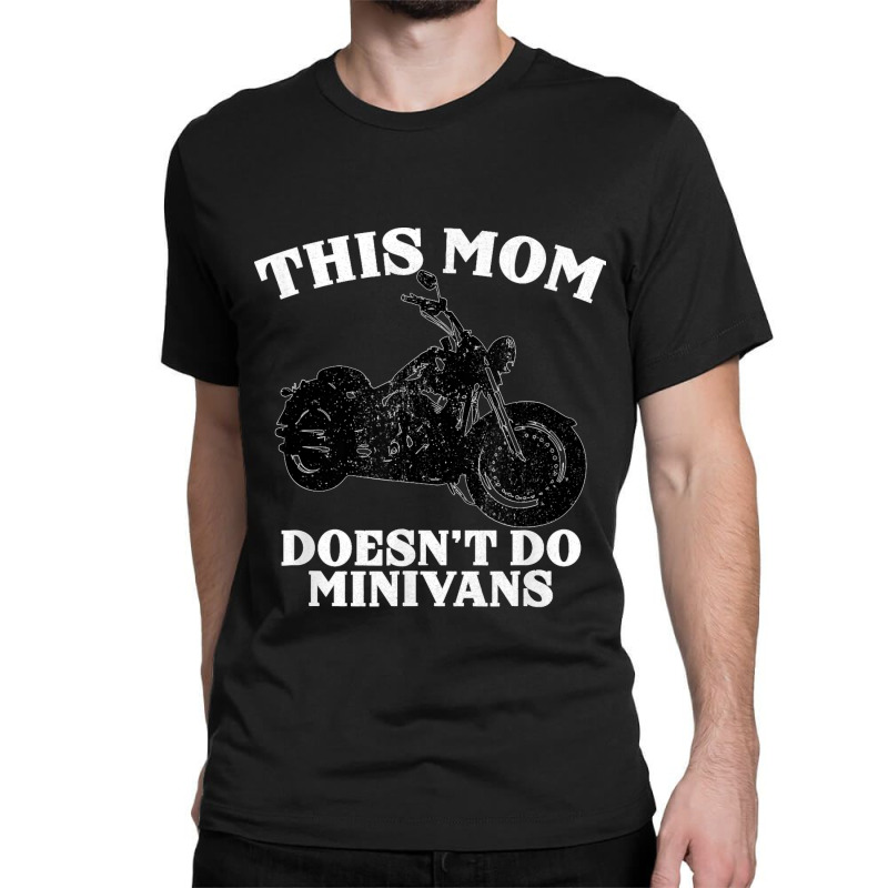 Funny Motorcycle Mom Biker Minivan Mother's Day Motor Bike Classic T-shirt by cm-arts | Artistshot