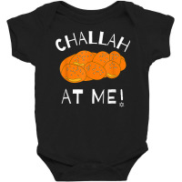 Challah At Me Rosh Hashanah Jewish Hanukkah T Shirt Baby Bodysuit | Artistshot