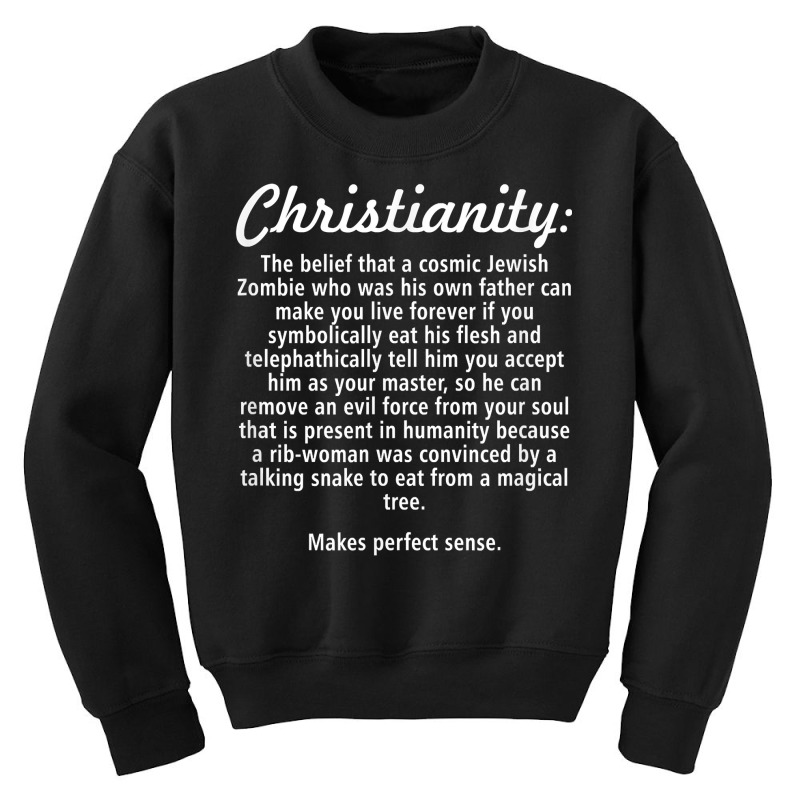 Christianity Religion Atheist Agnostic Atheism T Shirt Youth Sweatshirt by gypijacite3 | Artistshot