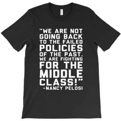 Fighting For The Middle Class Nancy Pelosi T-shirt Designed By Bambang Hermanto