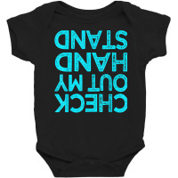 Check Out My Handstand Funny Gymnastics Gift Boys Girls T Shirt Baby Bodysuit | Artistshot