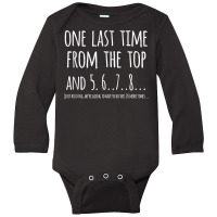 Choreographer Gift Dance Teacher Appreciation One Last Time Tank Top Long Sleeve Baby Bodysuit | Artistshot