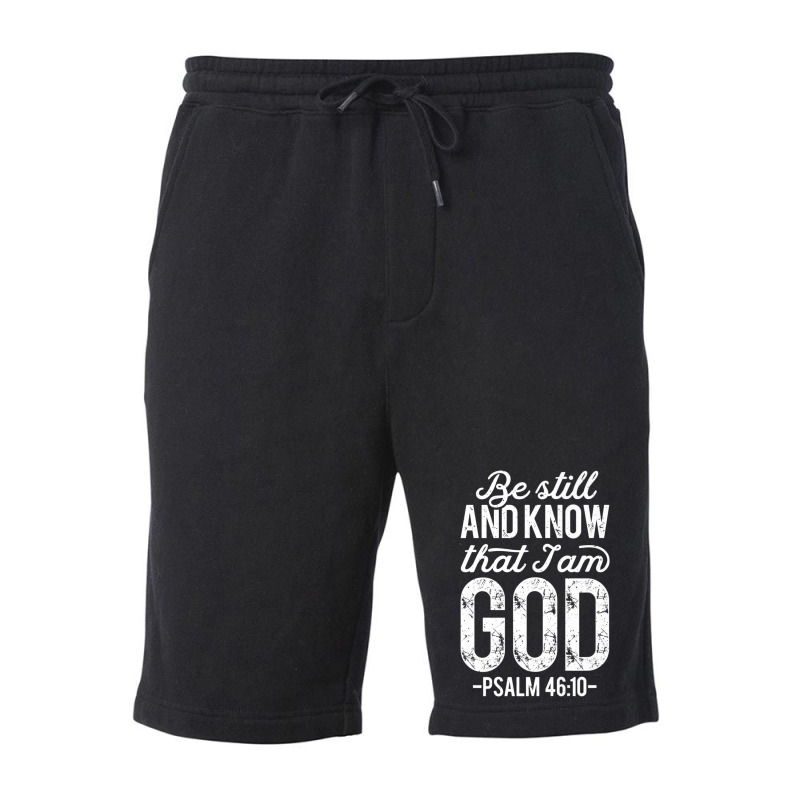 Be Still And Know That I Am God Christian Jesus-yust2 Fleece Short | Artistshot