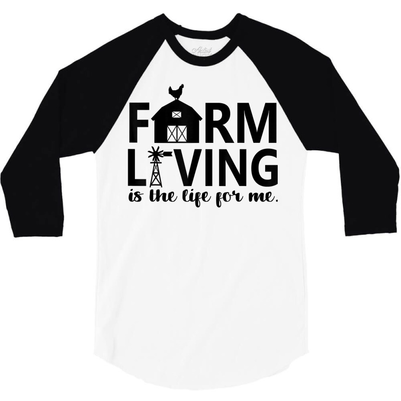 Farm Living Is The Life For Me Inspirational Animal Farm T Shirt 3/4 Sleeve Shirt by cm-arts | Artistshot