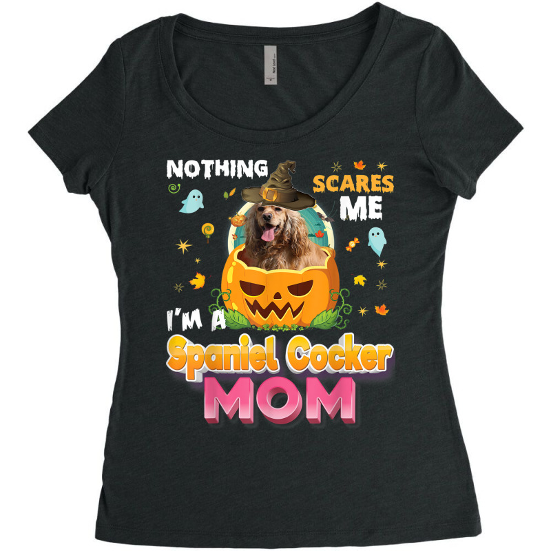 Nothing Scares Me I'm A Spaniel Cocker Dog Mom Witch Hat Women's Triblend Scoop T-shirt by Sombre | Artistshot