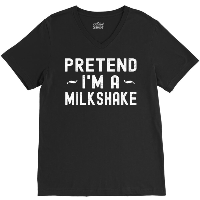 Halloween Milkshake Lazy Costume Pretend I'm A Milkshake T Shirt V-Neck Tee by cm-arts | Artistshot