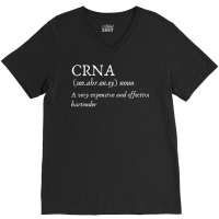 Certified Registered Nurse Anesthetists Crna Funny Gift Tee V-neck Tee | Artistshot