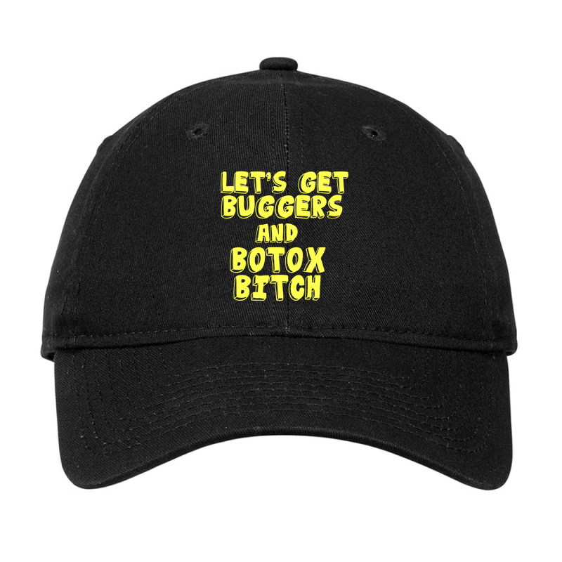 Oppenheim - Lets Get Buggers And Botox Bitch Adjustable Cap | Artistshot