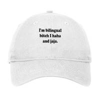 I’m Bilingual Bitch Haha And Jaja T Shirt Adjustable Cap | Artistshot