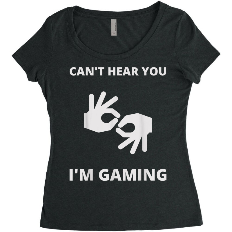 Funny Gamer Can't Hear You I'm Gaming Meme Women's Triblend Scoop T-shirt | Artistshot