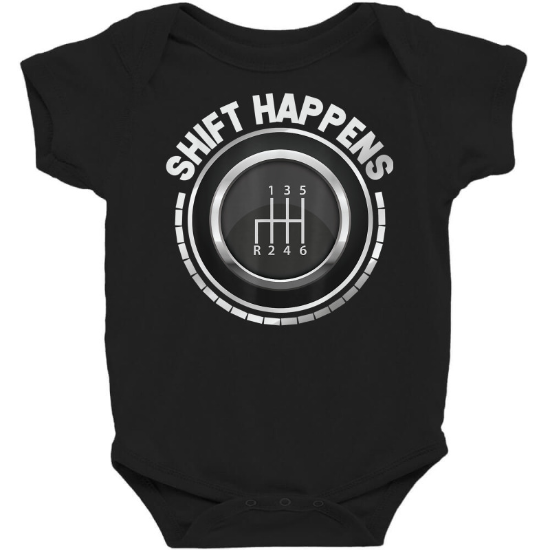 Manual Car Shift Happens Manual Gear Shift T Shirt Baby Bodysuit | Artistshot