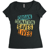 Living Donor Organ Donation Awareness Save A Life Be A Hero T Shirt Women's Triblend Scoop T-shirt | Artistshot