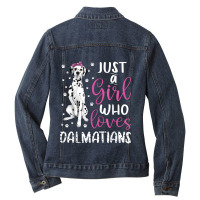 Dalmatian Just A Girl Who Loves Dalmatians Dogs Lover Gift Ladies Denim Jacket | Artistshot