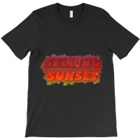 Selling Sunset T-shirt | Artistshot