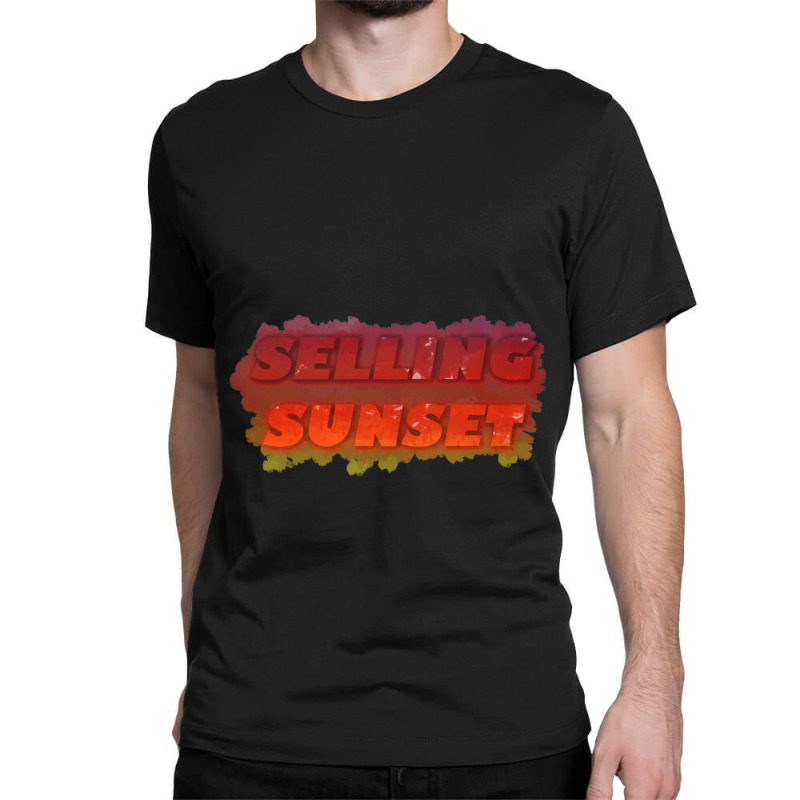 Selling Sunset Classic T-shirt | Artistshot