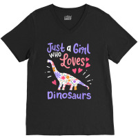 Dinosaur Dino Just A Girl Who Loves Dinosaurs V-neck Tee | Artistshot