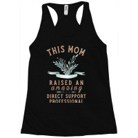 This Mom Raised An Amazing Direct Support Professional Racerback Tank | Artistshot