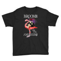 Brooms Are For Amateurs Funny Witch Riding Flamingo Youth Tee | Artistshot