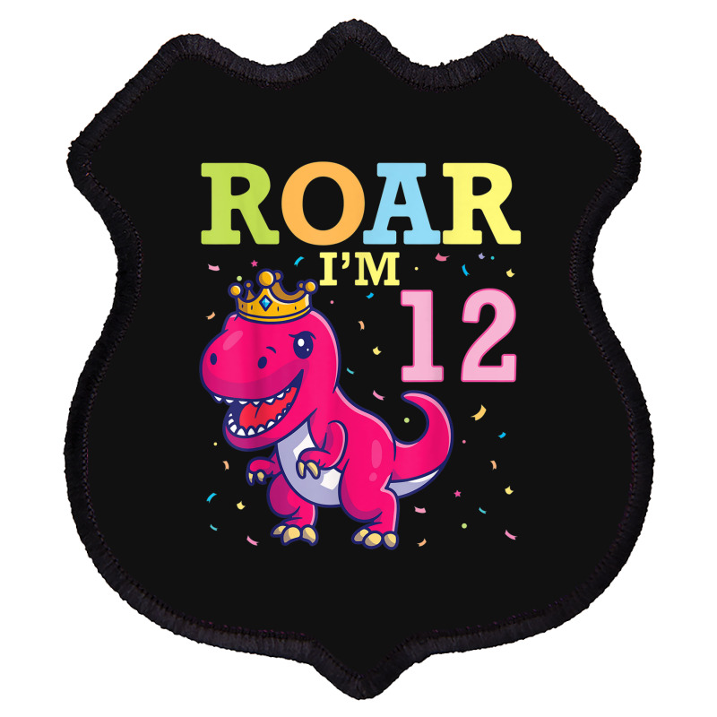 King Dinosaur Dance Happy My Birthday Roar I'm 12 Years Old Shield Patch | Artistshot