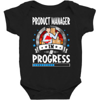 Product Manager In Progress Trainee Student T Shirt Baby Bodysuit | Artistshot