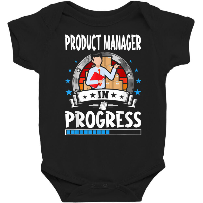 Product Manager In Progress Trainee Student T Shirt Baby Bodysuit | Artistshot