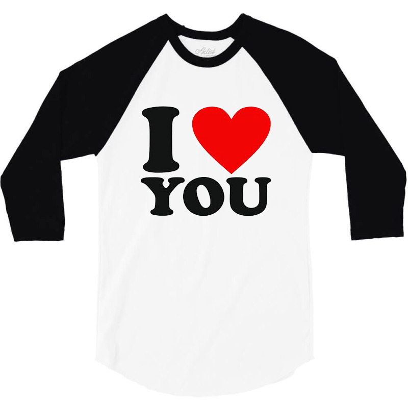 I Love You 3/4 Sleeve Shirt | Artistshot