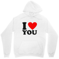 I Love You Unisex Hoodie | Artistshot