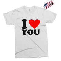 I Love You Exclusive T-shirt | Artistshot