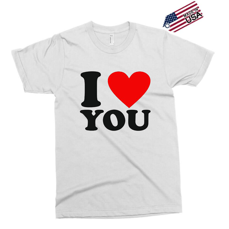 I Love You Exclusive T-shirt | Artistshot