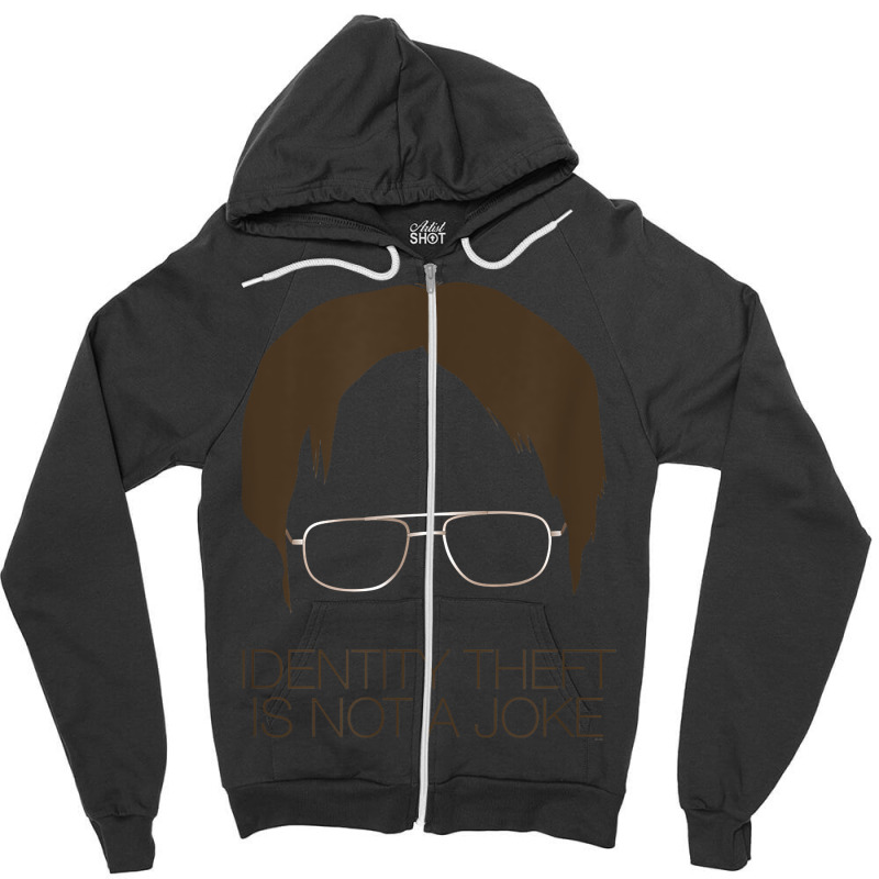 The Office Identity Theft Is Not A Joke T Shirt Zipper Hoodie | Artistshot