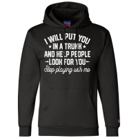 I Will Put You In A Trunk And Help People Look For You Retro T Shirt Champion Hoodie | Artistshot