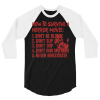 How To Survive A Horror Movie Don't Be Blonde Don't Slip Up T Shirt 3/4 Sleeve Shirt | Artistshot