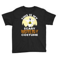 This Is My Scary Radiology Costume   Halloween Radiologist T Shirt Youth Tee | Artistshot