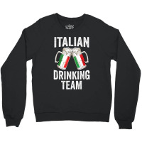 Italian Drinking Team Salute Italy Flag Funny Oktoberfest T Crewneck Sweatshirt | Artistshot