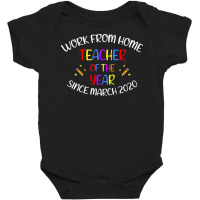 Teachers Gifts T  Shirt Work From Home Teacher Of The Year   Teacher G Baby Bodysuit | Artistshot