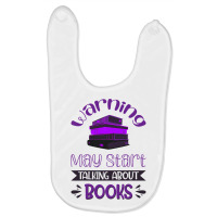 Warning, May Start Talking About Books Book Lover Baby Bibs | Artistshot