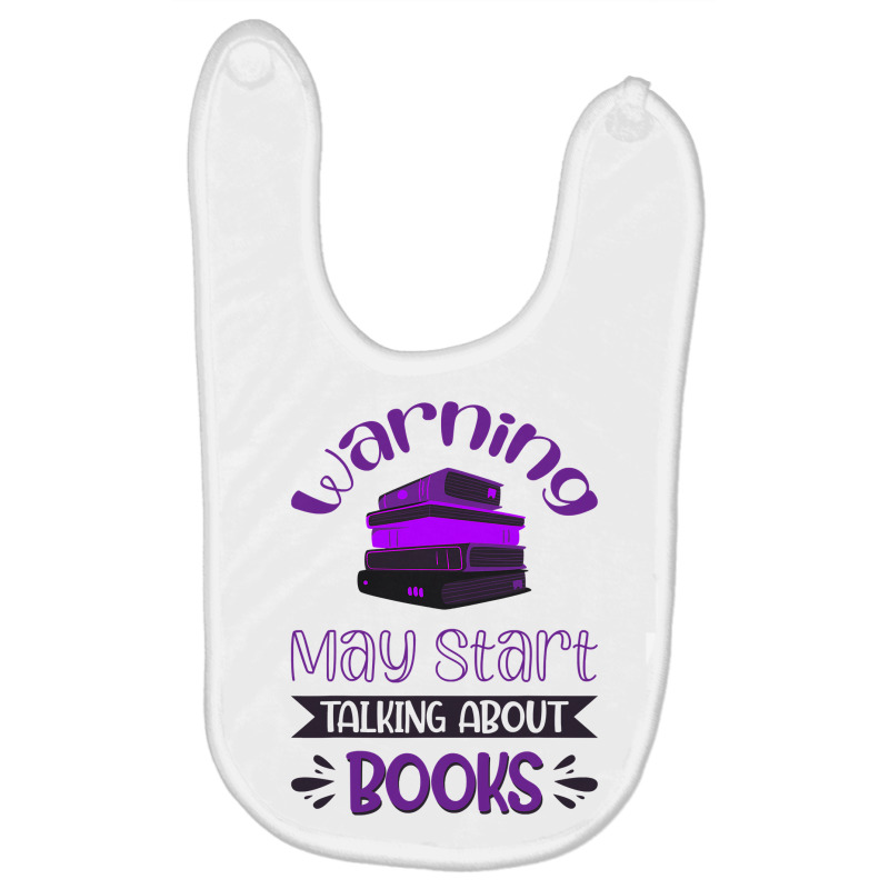 Warning, May Start Talking About Books Book Lover Baby Bibs by AuturoMedero | Artistshot