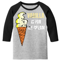 Vanilla Is For Ice Cream Daddy Submissive Kinky Not Vanilla T Shirt Youth 3/4 Sleeve | Artistshot