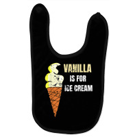 Vanilla Is For Ice Cream Daddy Submissive Kinky Not Vanilla T Shirt Baby Bibs | Artistshot