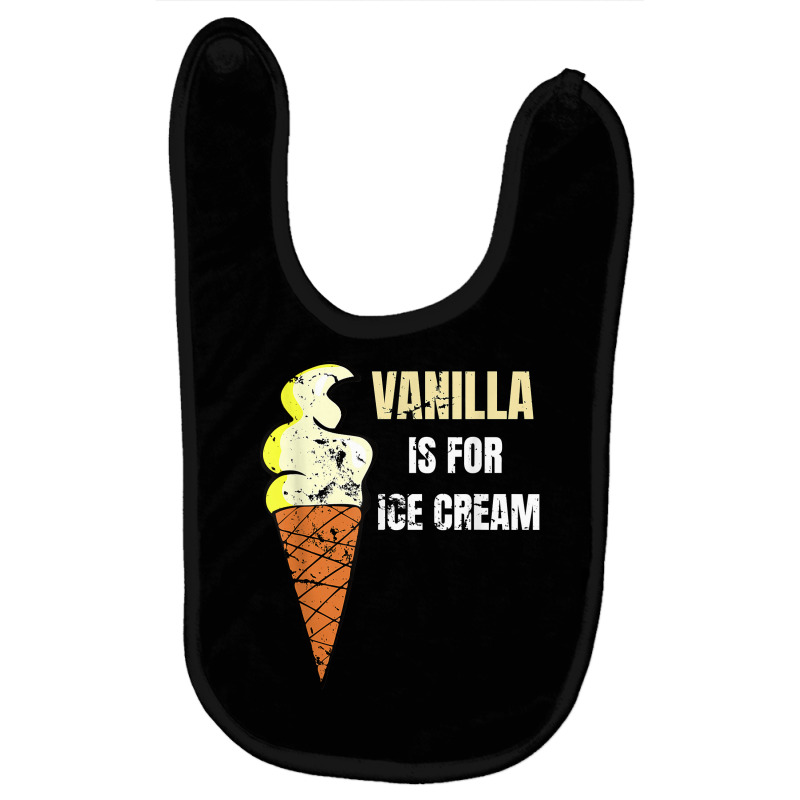 Vanilla Is For Ice Cream Daddy Submissive Kinky Not Vanilla T Shirt Baby Bibs by cm-arts | Artistshot