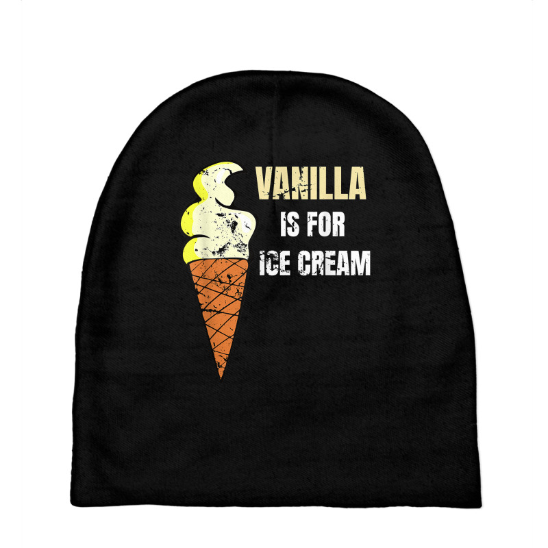 Vanilla Is For Ice Cream Daddy Submissive Kinky Not Vanilla T Shirt Baby Beanies by cm-arts | Artistshot