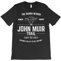 The John Muir Trail   T Shir T-shirt | Artistshot