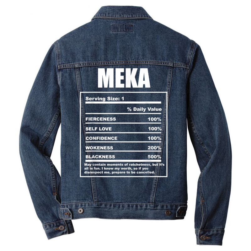 Meka Nickname  First Name Nutrition Facts Funny T Shirt Men Denim Jacket by sadukakehy | Artistshot