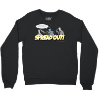 Spread Out! T Shirt Crewneck Sweatshirt | Artistshot