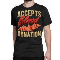 Distressed Blood Donation To Bat, Distressed Blood Donation To Bat Art Classic T-shirt | Artistshot