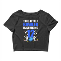 This Little Bowler Is Striking 12 Bowling Birthday T Shirt Crop Top | Artistshot