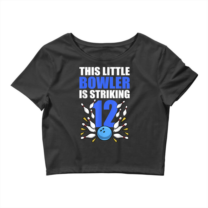 This Little Bowler Is Striking 12 Bowling Birthday T Shirt Crop Top by cm-arts | Artistshot